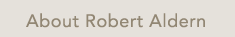 About Robert Aldern